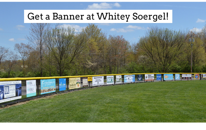 Get a Banner at Whitey Soergel!